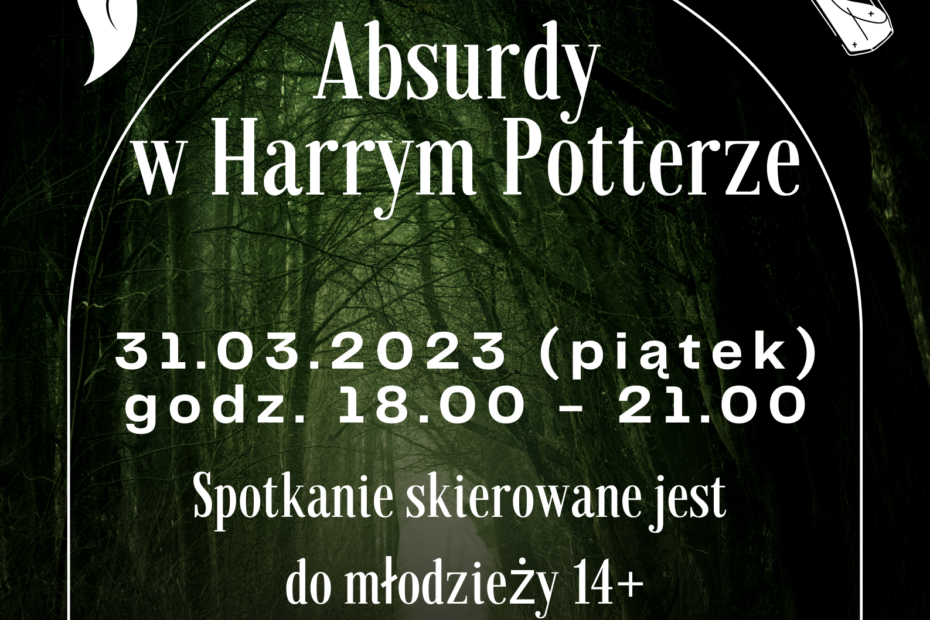Zaproszenie na warsztaty dla młodzieży Absurdy w Harrym Potterze