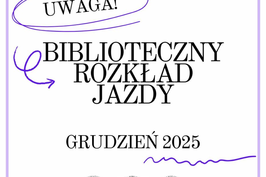 Uwaga! Biblioteczny rozkład jazdy. Grudzień 2025