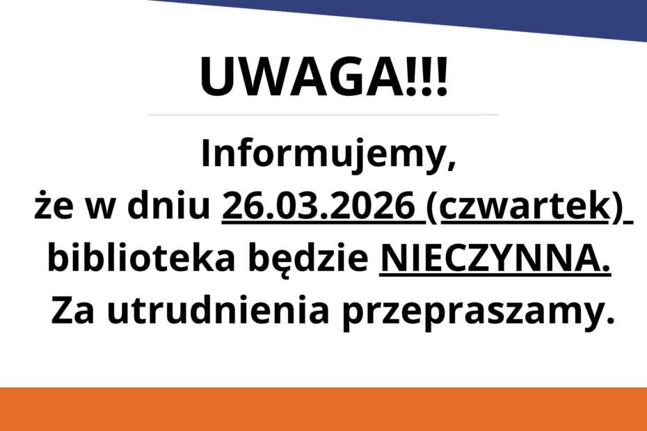 Nieczynne 26.03.2026 (czwartek)